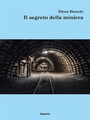 cover image of Il segreto della miniera